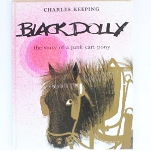 Seller image for Black Dolly: the story of a junk cart pony for sale by Fireside Bookshop