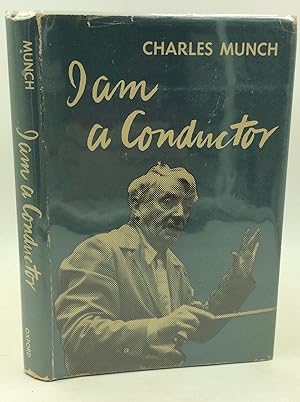 Seller image for I AM A CONDUCTOR for sale by Kubik Fine Books Ltd., ABAA