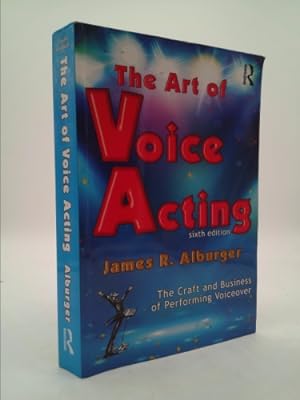Imagen del vendedor de The Art of Voice Acting: The Craft and Business of Performing for Voiceover a la venta por ThriftBooksVintage