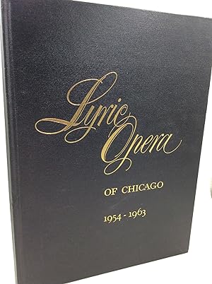Seller image for LYRIC OPERA OF CHICAGO 1954-1963 for sale by Kubik Fine Books Ltd., ABAA