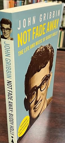 Not Fade Away: The Life and Music of Buddy Holly