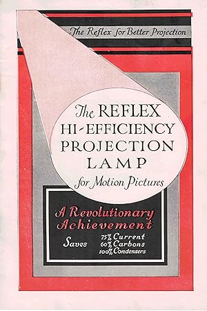 Imagen del vendedor de The Reflex Hi-Efficiency Projection Lamp for Motion Pictures a la venta por High Ridge Books, Inc. - ABAA