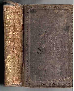 Seller image for The North Pacific Surveying and Exploring Expedition; or, My Last Cruise. Where we went and what we saw: Being an account of visits to the Malay and Loo-Choo Islands, the coasts of China, Formosa, Japan, Kamtschatka, Siberia, and the Amoor River. for sale by High Ridge Books, Inc. - ABAA