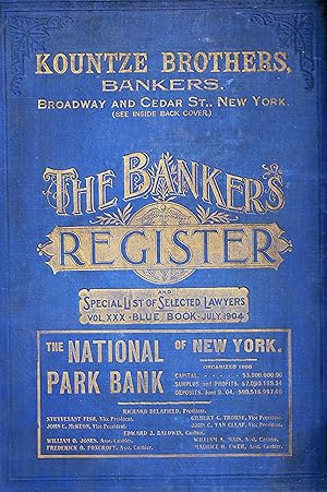 The Banker's Register and Special List of Selected Lawyers, Vol. XXX - Blue Book - July, 1904