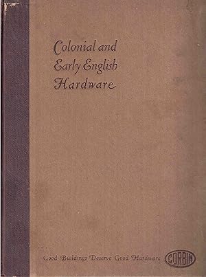 Imagen del vendedor de Colonial and Early English Hardware - Catalog No K553 a la venta por High Ridge Books, Inc. - ABAA