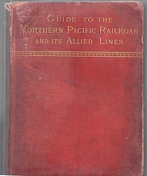 Immagine del venditore per The Great Northwest: A Guide-Book and Itinerary for the Use of Tourists and Travellers over the Lines of the Northern Pacific Railroad, the Oregon Railway and Navigation Company, the Oregon and California Railroad, Containing Descriptions of States, Terri venduto da High Ridge Books, Inc. - ABAA