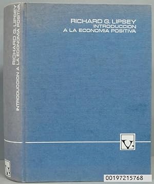 Seller image for INTRODUCCION A LA ECONOMIA POSITIVA. RICHARD G. LIPSEY for sale by EL DESVAN ANTIGEDADES