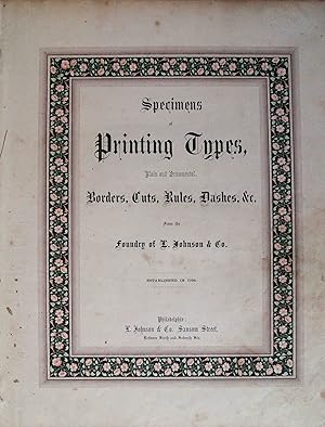 Specimens of Printing Types, Plain and Ornamental, Borders, Cuts, Rules, Dashes &c.