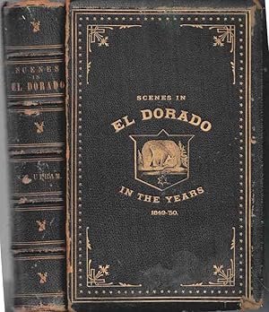 Notes of a Voyage to California via Cape Horn, Together with Scenes in El Dorado, in the Years 18...