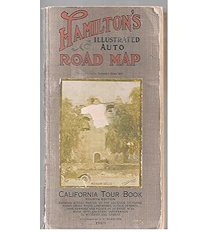 Hamilton's illustrated auto road map : California tour book showing actual photos of the location...