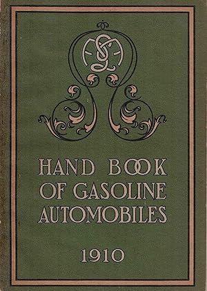 Bild des Verkufers fr Hand Book of Gasoline Automobiles for the Information of the Public Who Are Interested in Their Manufacture and Use zum Verkauf von High Ridge Books, Inc. - ABAA