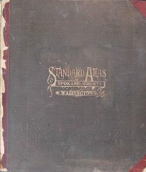 Standard Atlas of Spokane County, Washington Including a Plat Book of the Villages, Cities and To...