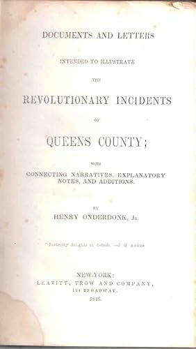 Seller image for Documents and Letters Intended to Illustrate the Revolutionary Incidents of Queens County for sale by High Ridge Books, Inc. - ABAA