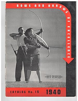 Seller image for Bows and Arrows of Excellence - Catalog No. 15 for sale by High Ridge Books, Inc. - ABAA