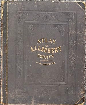 Atlas of the County of Allegheny, Penna., from Official Records, Private Plans and Actual Surveys