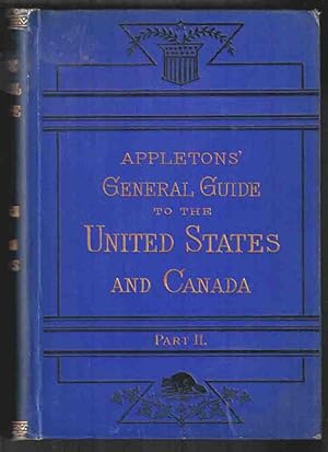 Appleton's General Guide to the United States and Canada. Part II - Western and Southern States