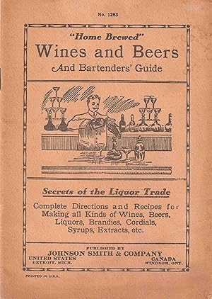 Bild des Verkufers fr Home Brewed Wines and Beers and Bartenders' Guide - No. 1263 zum Verkauf von High Ridge Books, Inc. - ABAA