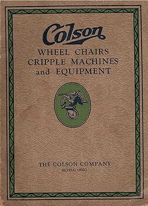 Colson Wheel Chairs, Cripple Machines and Equipment