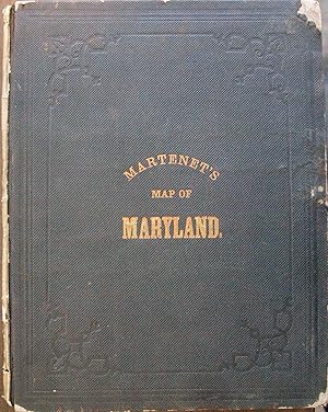 Martenet's Map of Maryland, Atlas Edition, Under the Patronage of the Legislature