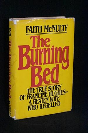 Immagine del venditore per The Burning Bed: The True Story of Francine Hughes-A Beaten Wife Who Rebelled venduto da Books by White/Walnut Valley Books