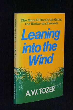 Bild des Verkufers fr Leaning into the Wind zum Verkauf von Books by White/Walnut Valley Books