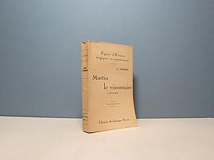 Martin le visionnaire (1816-1834). Figures d'Histoire tragiques ou mystérieuses