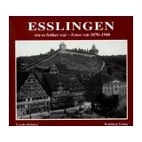 Seller image for Esslingen wie es frher war - Fotos von 1870 bis 1940. for sale by Antiquariat Heinzelmnnchen