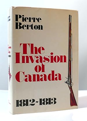 Bild des Verkufers fr THE INVASION OF CANADA 1812-1813 zum Verkauf von Rare Book Cellar