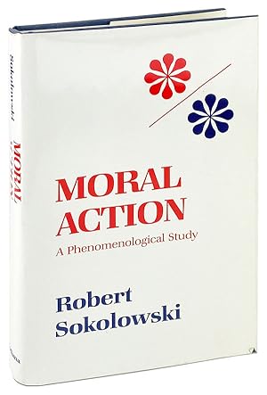 Bild des Verkufers fr Moral Action: A Phenomenological Study zum Verkauf von Capitol Hill Books, ABAA