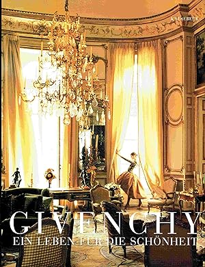 Bild des Verkufers fr Givenchy. Ein Leben fr die Schnheit. zum Verkauf von Antiquariat Bernhardt
