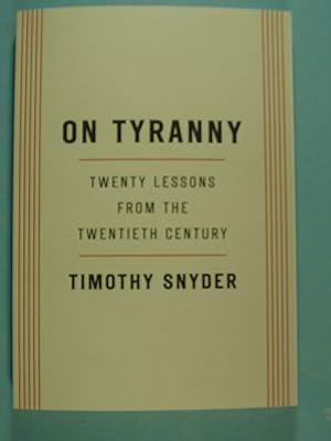 Bild des Verkäufers für On Tyranny: Twenty Lessons from the Twentieth Century zum Verkauf von PB&J Book Shop