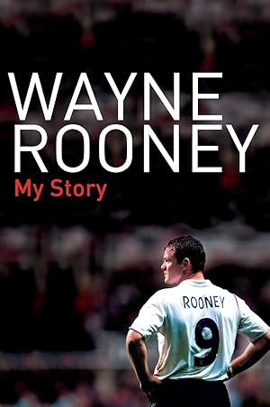 Image du vendeur pour Wayne Rooney: My Story mis en vente par Reliant Bookstore