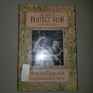 Imagen del vendedor de The Diary of Beatrice Webb 1892-1905: All the Good Things of Life a la venta por CKBooks