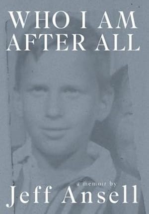 Immagine del venditore per Who I Am After All by Ansell, Jeff [Hardcover ] venduto da booksXpress