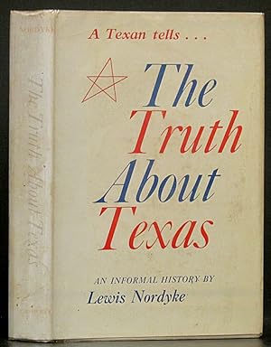 Image du vendeur pour Truth About Texas mis en vente par Schroeder's Book Haven