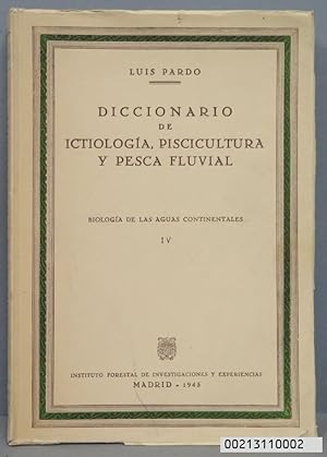 Seller image for DICCIONARIO DE ICTIOLOGIA, PISCICULTURA Y PESCA FLUVIAL. LUIS PARDO for sale by EL DESVAN ANTIGEDADES