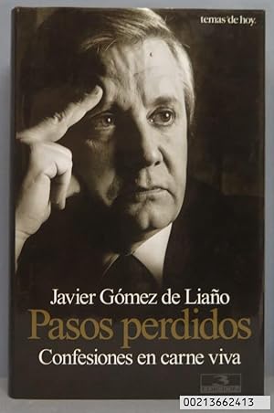 Seller image for PASOS PERDIDOS. CONFESIONES EN CARNE VIVA. JAVIER GOMEZ DE LIAO for sale by EL DESVAN ANTIGEDADES