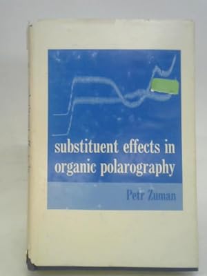 Image du vendeur pour Substituent Effects in Organic Polarography. mis en vente par World of Rare Books