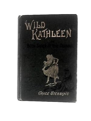 Bild des Verkufers fr Wild Kathleen or "Both Sides of the Channel" zum Verkauf von World of Rare Books