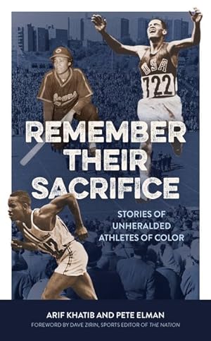 Bild des Verkufers fr Remember Their Sacrifice : Stories of Unheralded Athletes of Color zum Verkauf von GreatBookPrices
