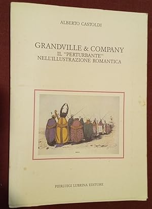 Imagen del vendedor de Grandville & Company. Il "Perturbante" nell'Illustrazione Romantica. a la venta por Plurabelle Books Ltd