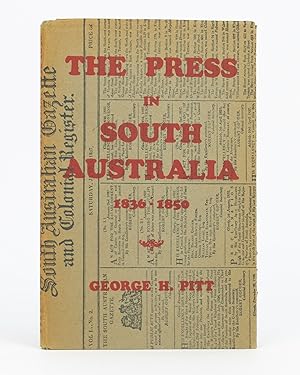 The Press in South Australia, 1836 to 1850