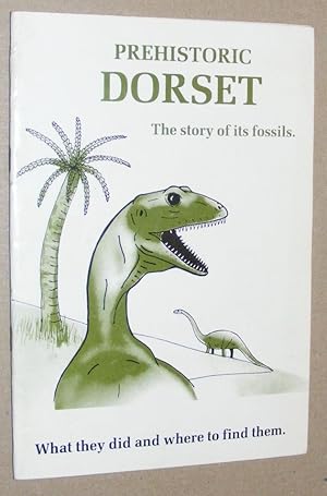 Prehistoric Dorset: the story of its fossils