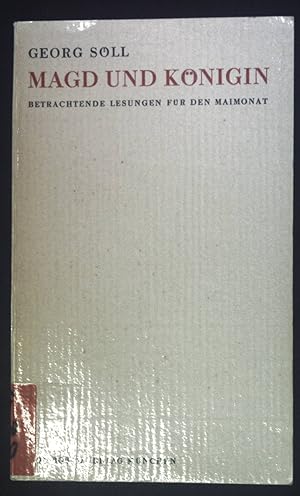 Bild des Verkufers fr Magd und Knigin: Betrachtende Lesungen fr den Maimonat zum Verkauf von books4less (Versandantiquariat Petra Gros GmbH & Co. KG)