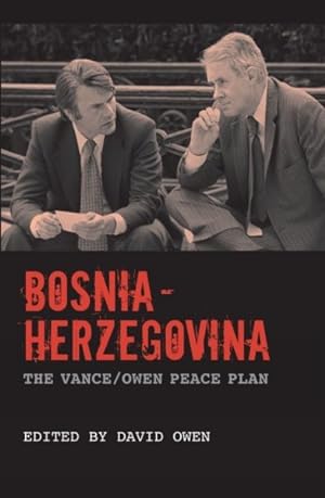 Image du vendeur pour Bosnia-Herzegovina : The Vance / Owen Peace Plan mis en vente par GreatBookPrices