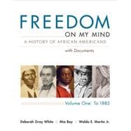 Seller image for Loose-leaf Version for Freedom on My Mind, Volume 1 A History of African Americans, with Documents for sale by eCampus
