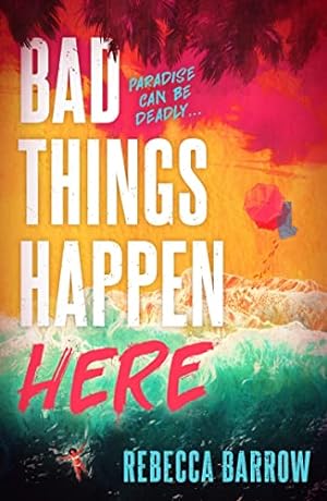 Imagen del vendedor de Bad Things Happen Here: the heart-pounding thriller a la venta por WeBuyBooks
