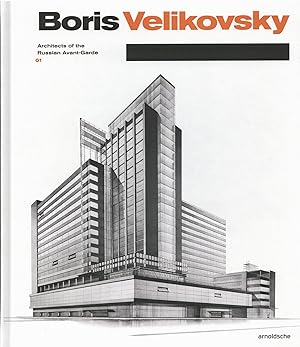 Bild des Verkufers fr Boris Velikovsky: Architects of the Russian Avant-Garde 01 zum Verkauf von The Anthropologists Closet