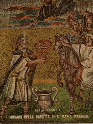 I Mosaici della Basilica di S.Maria Maggiore (Roma) Questo Volume in 3000 exsemplari di cui 2500 ...