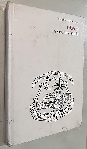 Bild des Verkufers fr Liberia : A Country Study (Area Handbook Series) Hardcover ? January 1, 1985 zum Verkauf von Once Upon A Time